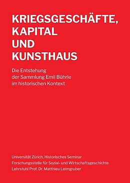 Kartonierter Einband Kriegsgeschäfte, Kapital und Kunsthaus von Matthieu Leimgruber