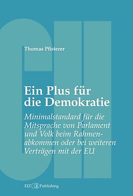Fester Einband Ein Plus für die Demokratie von Thomas Pfisterer