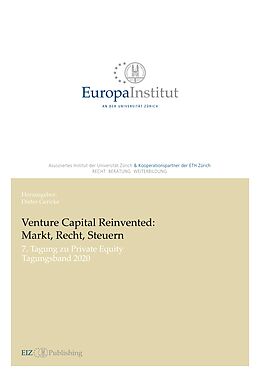 E-Book (epub) Venture Capital Reinvented: Markt, Recht, Steuern von 