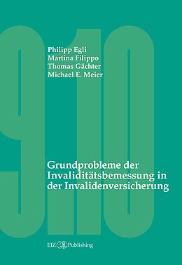E-Book (pdf) Grundprobleme der Invaliditätsbemessung in der Invalidenversicherung von Philipp Egli, Martina Filippo, Thomas Gächter