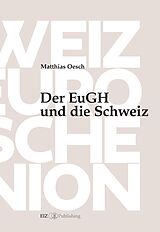 Kartonierter Einband Der EuGH und die Schweiz von Matthias Oesch