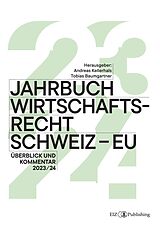 Kartonierter Einband Jahrbuch Wirtschaftsrecht Schweiz  EU 2024 von Tobias Baumgartner