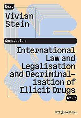 Couverture cartonnée International Law and Legalisation and Decriminalisation of Illicit Drugs de Vivian Stein