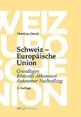 Fester Einband Schweiz  Europäische Union von Matthias Oesch