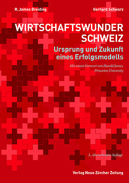 Fester Einband Wirtschaftswunder Schweiz von R. James Breiding, Gerhard Schwarz