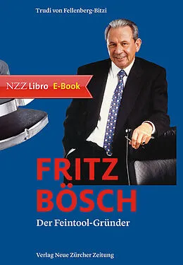 E-Book (epub) Fritz Bösch von Trudi von Fellenberg-Bitzi, Johann N. Schneider-Ammann, Samuel Schmid