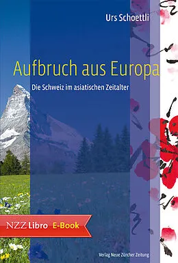 E-Book (epub) Aufbruch aus Europa von Urs Schoettli