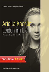 E-Book (epub) Ariella Kaeslin  Leiden im Licht von Christof Gertsch, Benjamin Steffen
