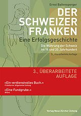 Fester Einband Der Schweizer Franken  Eine Erfolgsgeschichte von Ernst Baltensperger