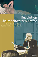 Fester Einband Revolution beim schwarzen Kaffee von Bettina Hahnloser