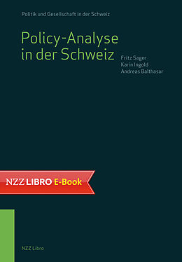 E-Book (epub) Policy-Analyse in der Schweiz von Fritz Sager, Karin Ingold, Andreas Balthasar