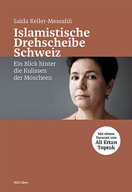 Fester Einband Islamistische Drehscheibe Schweiz von Saïda Keller-Messahli