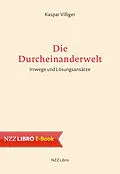 E-Book (epub) Die Durcheinanderwelt von Kaspar Villiger
