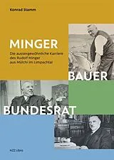 Fester Einband Minger: Bauer, Bundesrat von Konrad Stamm