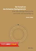 E-Book (epub) Der Kampf um das Schweizer Bankgeheimnis von Stefan Tobler