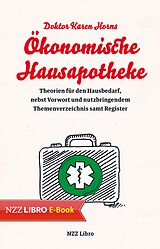E-Book (epub) Doktor Karen Horns Ökonomische Hausapotheke von Karen Horn