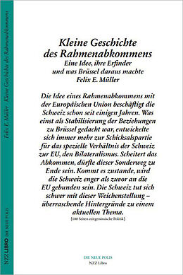 Kartonierter Einband Kleine Geschichte des Rahmenabkommens von Felix E. Müller