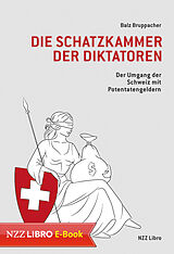 E-Book (epub) Die Schatzkammer der Diktatoren von Balz Bruppacher