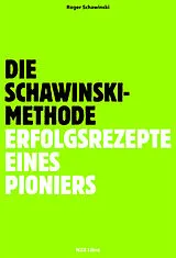 Fester Einband Die Schawinski-Methode von Roger Schawinski