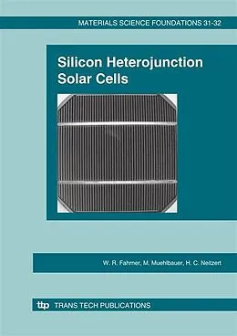 E-Book (pdf) Silicon Heterojunction Solar Cells von W. R. Fahrner, M. Muehlbauer, H. C. Neitzert