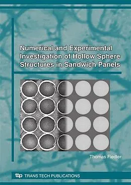 E-Book (pdf) Numerical and Experimental Investigation of Hollow Sphere Structures in Sandwich Panels von Thomas Fiedler