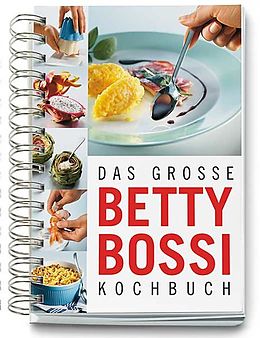 Spiralbindung Das grosse Betty Bossi Kochbuch von Betty Bossi