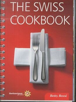 Spiralbindung The Swiss Cookbook von Betty Bossi