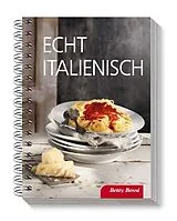 Spiralbindung Echt Italienisch von Betty Bossi