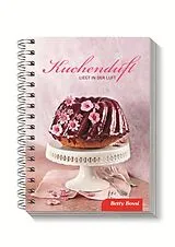 Spiralbindung Kuchenduft liegt in der Luft von Betty Bossi