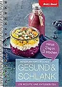 Spiralbindung Gesund & Schlank - minus 3 kg in 3 Wochen von Betty Bossi