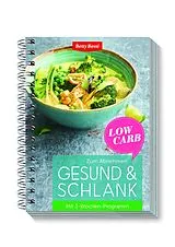 Spiralbindung Gesund & schlank - Low Carb von Betty Bossi