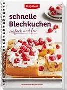 Spiralbindung schnelle Blechkuchen von Betty Bossi