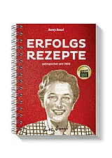 Spiralbindung Erfolgsrezepte - Das Buch zum Film "Hallo Betty" von Betty Bossi