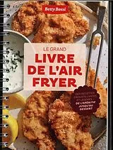 Spiralbindung Le grand Livre de L'airfryer von Betty Bossi