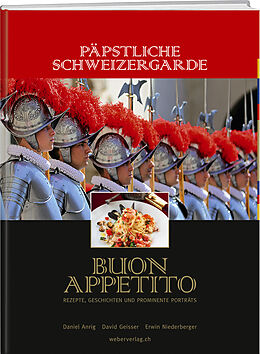 Kartonierter Einband Päpstliche Schweizergarde  Buon appetito von David Geisser, Erwin Niederberger