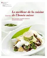 Broschiert Le meilleur de la cuisine de l'Armée suisse von Daniel Marti