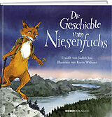 Fester Einband Die Geschichte vom Niesenfuchs von Judith Josi