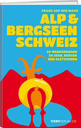 Fester Einband Alp- & Bergseen Schweiz von Franz Auf der Maur
