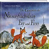 Fester Einband Die Geschichte der Niesenfüchslein Fay und Finn von Judith Josi