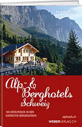 Kartonierter Einband Alp & Berghotels Schweiz von Hans R. Amrein