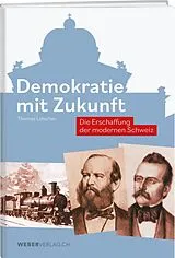 Fester Einband Demokratie mit Zukunft von Thomas Lötscher