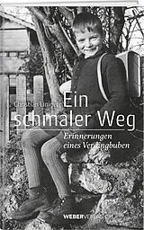 Fester Einband Ein schmaler Weg von Christian Liniger