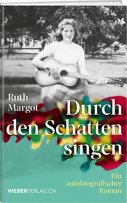 Fester Einband Durch den Schatten singen von Ruth Margot