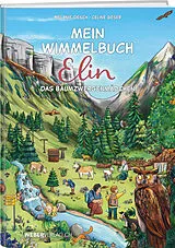 Fester Einband Mein Wimmelbuch Elin das Baumzwergenmädchen von Celine Geser, Melanie Oesch