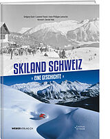 Fester Einband Skiland Schweiz von Grégory Quin, Laurent Tissot, Jean-Philippe Leresche