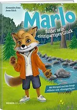 Kartonierter Einband Marlo findet sein einzigartiges Glück von Alexandra Rutz, Jesse Ritch