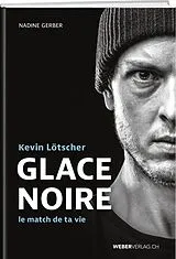 Fester Einband Glace Noire von Nadine Gerber, Kevin Lötscher