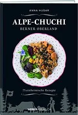 Fester Einband Alpe-Chuchi Berner Oberland von Anna Husar