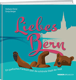 Fester Einband Liebes Bern von Stefanie Christ