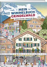 Pappband, unzerreissbar Mein Wimmelbuch Grindelwald von Andreas Mathyer